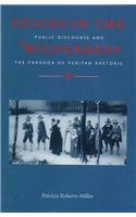 Voices in the Wilderness: Public Discourse and the Paradox of Puritan Rhetoric