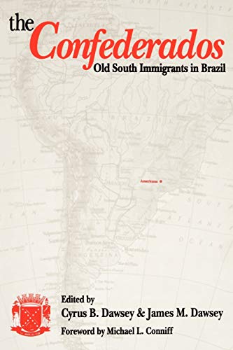 Stock image for The Confederados: Old South Immigrants in Brazil for sale by Chiron Media