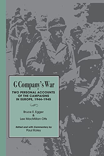 Beispielbild fr G Companys War: Two Personal Accounts of the Campaigns in Europe, 1944-1945 zum Verkauf von Goodwill of Colorado