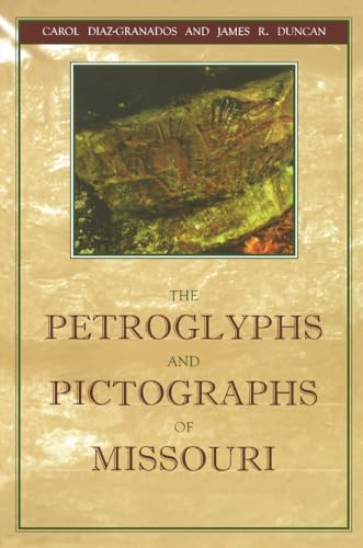 Stock image for The Petroglyphs and Pictographs of Missouri for sale by Book Deals