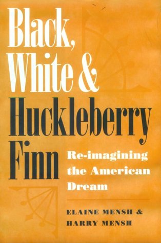 Beispielbild fr Black, White, and "Huckleberry Finn" : Re-Imagining the American Dream zum Verkauf von Better World Books