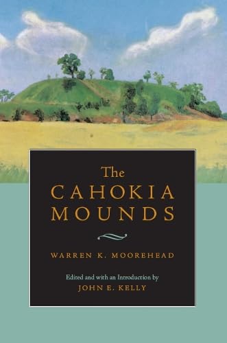 Imagen de archivo de The Cahokia Mounds. a la venta por N. Fagin Books