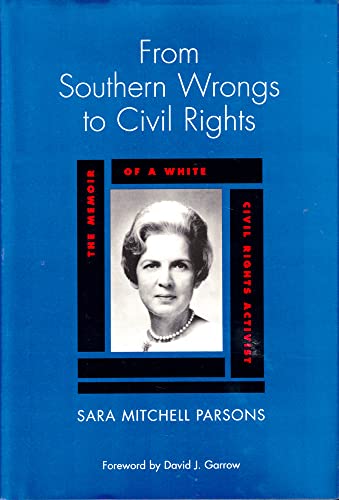 Imagen de archivo de From Southern Wrongs to Civil Rights : The Memoir of a White Civil Rights Activist a la venta por Better World Books