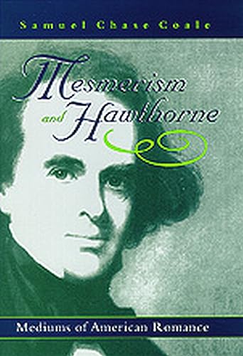 Stock image for Mesmerism and Hawthorne: Mediums of American Romance for sale by Books Unplugged