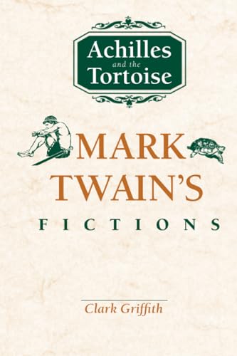 Achilles and the Tortoise: Mark Twain's Fictions