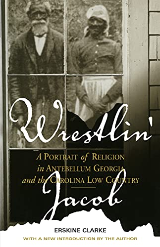 Beispielbild fr Wrestlin' Jacob: A Portrait of Religion in Antebellum Georgia and the Carolina Low Country zum Verkauf von ThriftBooks-Dallas