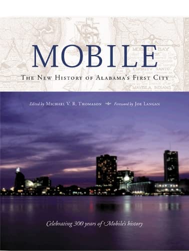 Stock image for Mobile: The New History of Alabama's First City for sale by PSBooks
