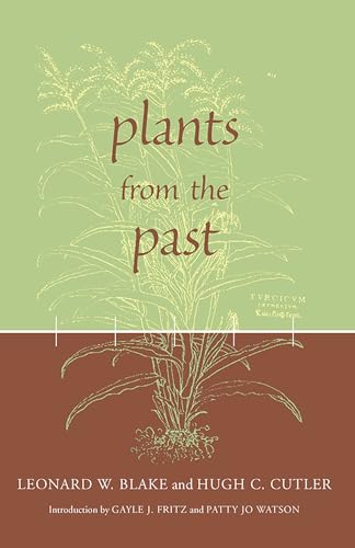 Beispielbild fr Plants from the Past : Works of Leonard W. Blake and Hugh C. Cutler zum Verkauf von Better World Books