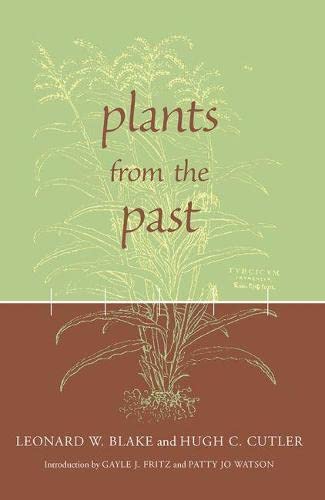 Stock image for Plants from the Past : Works of Leonard W. Blake and Hugh C. Cutler for sale by Better World Books