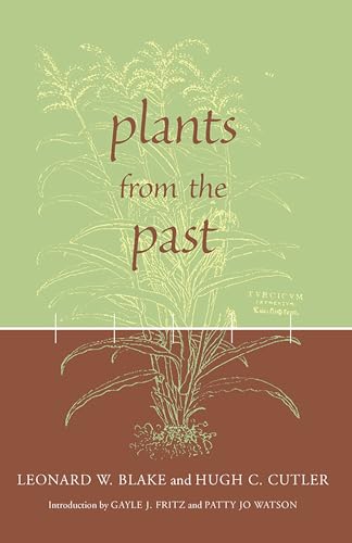 Stock image for Plants from the Past : Works of Leonard W. Blake and Hugh C. Cutler for sale by Better World Books