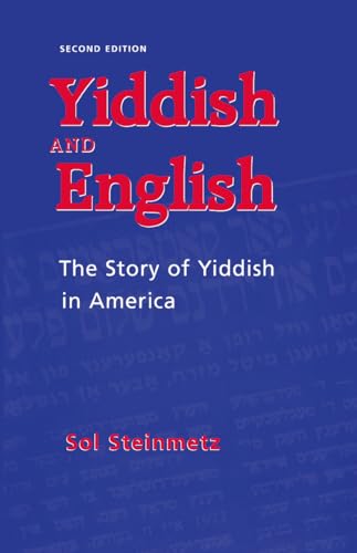 Yiddish & English: The Story of Yiddish in America (Judaic Studies Series) (9780817311032) by Steinmetz, Sol