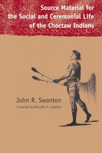 Beispielbild fr Source Material for the Social and Ceremonial Life of the Choctaw Indians (Contemporary American Indian Studies) zum Verkauf von HALCYON BOOKS