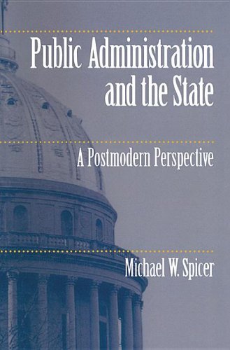 Beispielbild fr Public Administration and the State: A Postmodern Perspective zum Verkauf von Midtown Scholar Bookstore