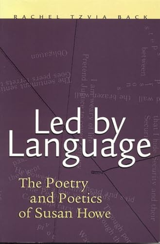 Led by Language: The Poetry and Poetics of Susan Howe (Modern & Contemporary Poetics)