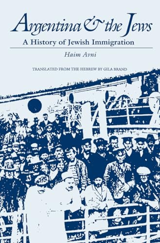 Beispielbild fr Argentina and the Jews: A History of Jewish Immigration (Judaic Studies Series) zum Verkauf von Wizard Books