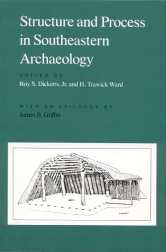 Beispielbild fr Structure and Process in Southeastern Archaeology zum Verkauf von Weekly Reader