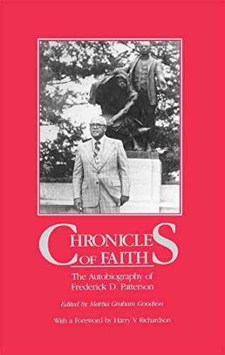 Stock image for Chronicles Of Faith: The Autobiography of Frederick D. Patterson for sale by Books From California