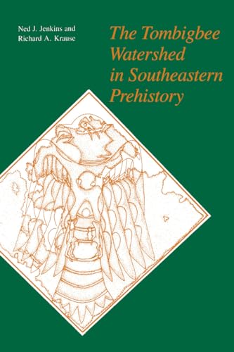 Stock image for The Tombigbee Watershed in Southeastern Prehistory Format: Paperback for sale by INDOO