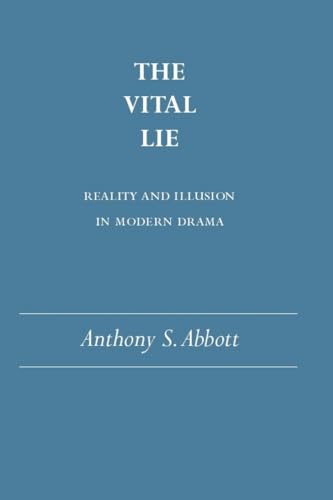 Beispielbild fr The Vital Lie: Reality and Illusion in Modern Drama zum Verkauf von Books From California