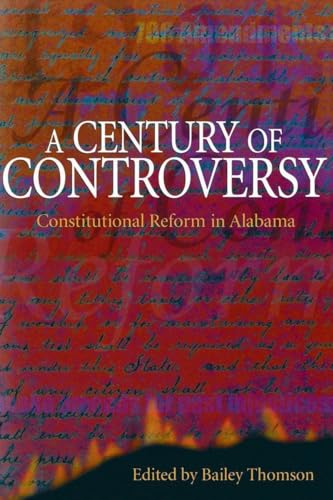 Stock image for A Century of Controversy: Constitutional Reform in Alabama for sale by zeebooks
