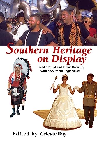 Beispielbild fr Southern Heritage on Display ( Public Ritual and Ethnic Diversity Within Southern Regionalism ) zum Verkauf von BookManBookWoman Books