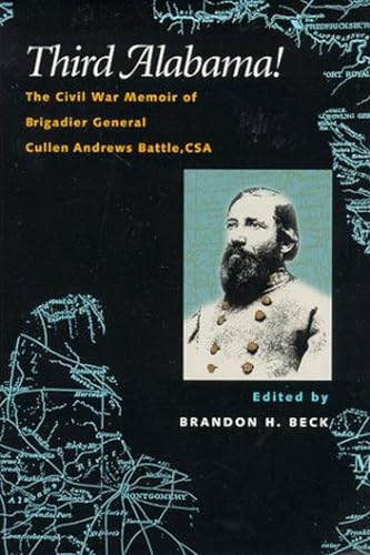 Beispielbild fr Third Alabama!: The Civil War Memoir of Brigadier General Cullen Andrews Battle, CSA zum Verkauf von GF Books, Inc.
