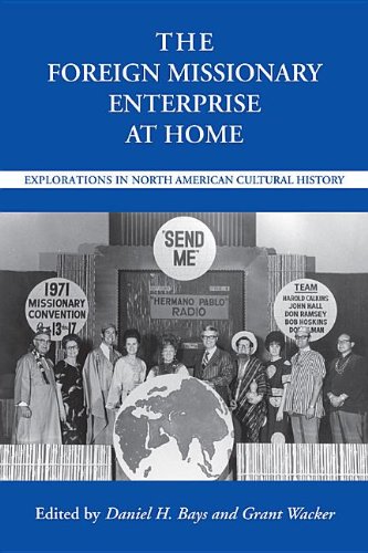 9780817312459: The Foreign Missionary Enterprise at Home: Explorations in North American Cultural History (Religion & American Culture)