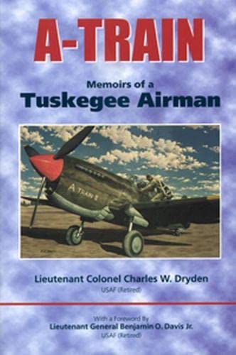 Stock image for A-Train : Memoirs of a Tuskegee Airman for sale by Better World Books