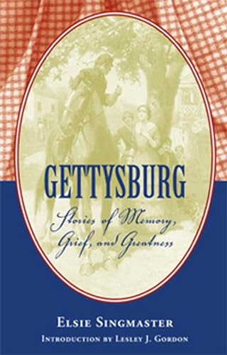 Stock image for Gettysburg : Stories of Memory, Grief, and Greatness for sale by Better World Books