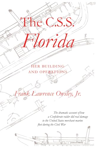 The C.S.S. Florida: Her Building and Operations (9780817312817) by Owsley Jr, Frank L.