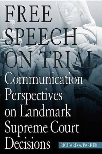 9780817313012: Free Speech on Trial: Communication Perspectives on Landmark Supreme Court Decisions