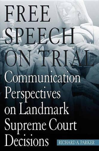 9780817313012: Free Speech On Trial: Communication Perspectives on Landmark Supreme Court Decisions