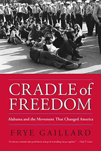 9780817313883: Cradle of Freedom: Alabama and the Movement That Changed America