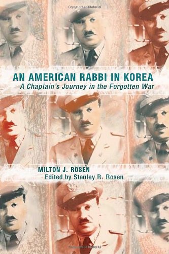 Beispielbild fr An American Rabbi in Korea: A Chaplain's Journey in the Forgotten War (Judaic Studies Series) zum Verkauf von SecondSale