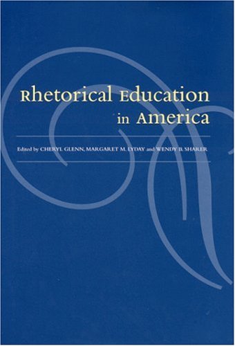 Beispielbild fr Rhetorical Education In America zum Verkauf von Recycle Bookstore