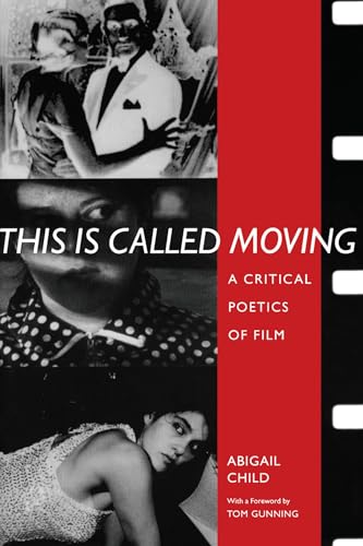 9780817314446: This is Called Moving: A Critical Poetics of Film (Modern & Contemporary Poetics)