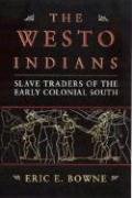 9780817314545: The Westo Indians: Slave Traders of the Early Colonial South