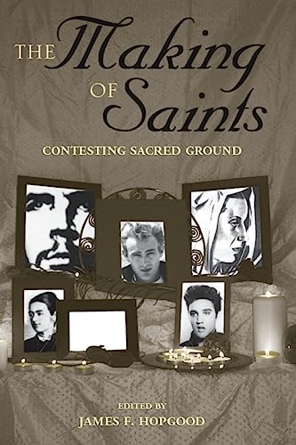 Beispielbild fr The Making of Saints: Contesting Sacred Ground zum Verkauf von Cheryl's Books