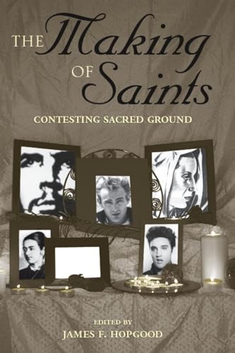 Imagen de archivo de The Making of Saints: Contesting Sacred Ground a la venta por Cheryl's Books