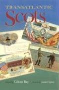 Beispielbild fr Transatlantic Scots zum Verkauf von Sessions Book Sales