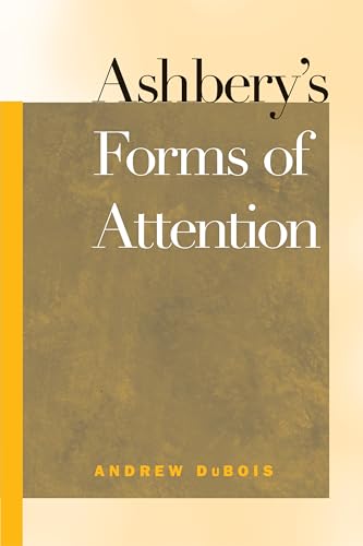 Stock image for Ashbery's Forms of Attention (Modern and Contemporary Poetics) for sale by GF Books, Inc.