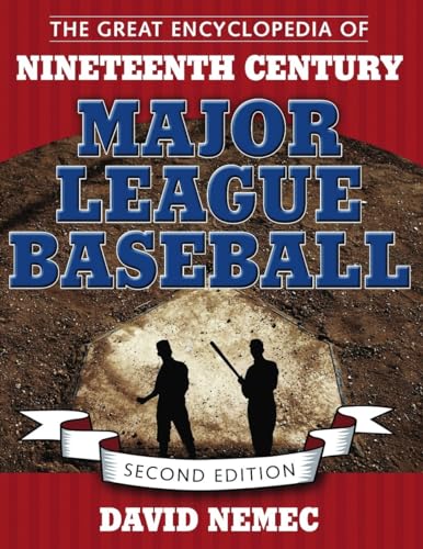 9780817314996: The Great Encyclopedia of Nineteenth-Century Major League Baseball