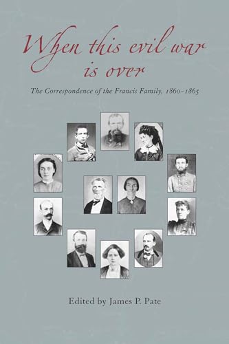 Stock image for When This Evil War Is Over: The Correspondence of the Francis Family for sale by ThriftBooks-Atlanta