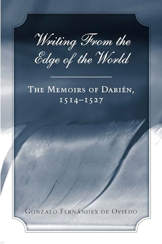 9780817315184: Writing from the Edge of the World: The Memoirs of Darien, 1514-1527