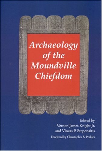 Beispielbild fr Archaeology of the Moundville Chiefdom (Smithsonian Series in Archaeological Inquiry) zum Verkauf von Midtown Scholar Bookstore