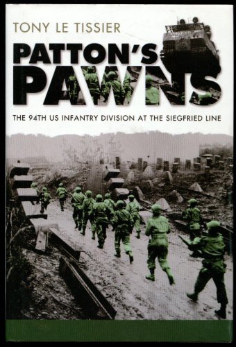 Patton's Pawns: The 94th US Infantry Division at the Siegfried Line.