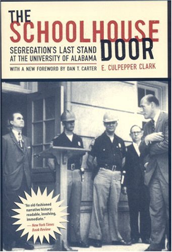 9780817315702: The Schoolhouse Door: Segregation's Last Stand at the University of Alabama