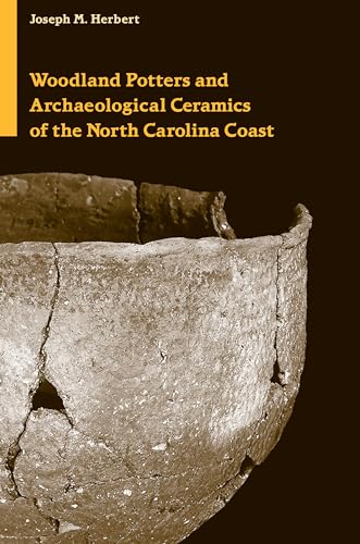 Beispielbild fr Woodland Potters and Archaeological Ceramics of the North Carolina Coast (Dan Josselyn Memorial Publication (Hardcover)) zum Verkauf von Book Deals