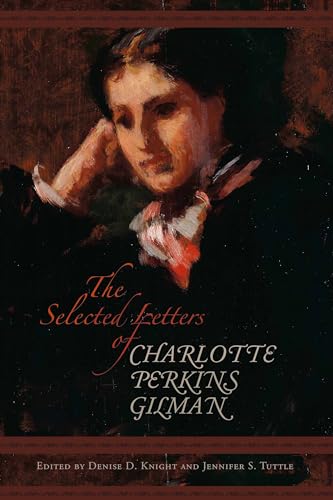Beispielbild für The Selected Letters of Charlotte Perkins Gilman zum Verkauf von Better World Books