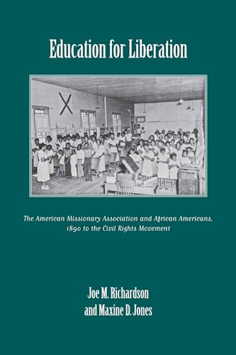 Stock image for Education for Liberation: The American Missionary Association and African Americans, 1890 to the Civil Rights Movement for sale by HPB-Red